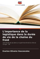 L'importance De La Logistique Dans La DuréE De Vie De La ChaîNe Du Froid Buch