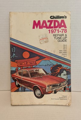 CHILTON'S MAZDA 1971-78 REPAIR & TUNE-UP GUIDE: RX-2 RX-3 RX-4 808 Cosmo GLC