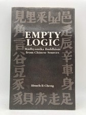 Empty Logic: Madhyamika Buddhism from Chinese Sources