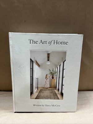 Shea McGee - The Art Of Home (USED) SEE DESCRIPTION