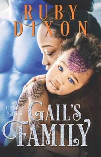 Gail's Family: A SciFi Alien Romance Novella by Ruby Dixon: Used