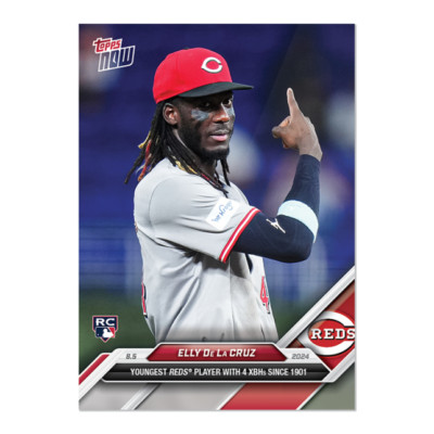 2024 MLB TOPPS NOW ELLY DE LA CRUZ RC YOUNGEST 4 XBHs #517