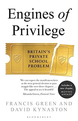 Engines of Privilege: Britain's Private School Problem by David Kynaston NEW