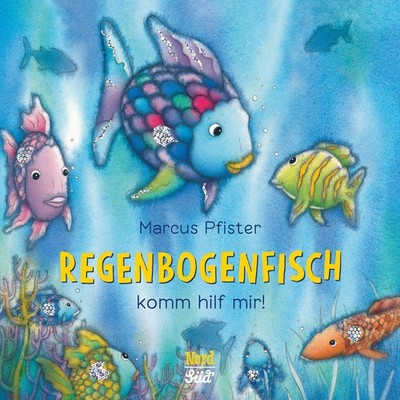 Regenbogenfisch, komm hilf mir! Marcus Pfister