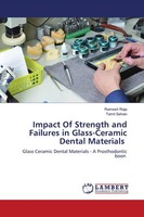 Impact Of Strength And Failures In Glass-Ceramic Dental Materials Ramesh Raja