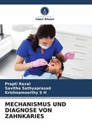 Mechanismus UND Diagnose VON Zahnkaries Savitha Sathyaprasad