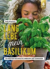 Lang lebe mein Basilikum! | Heide Bergmann | deutsch