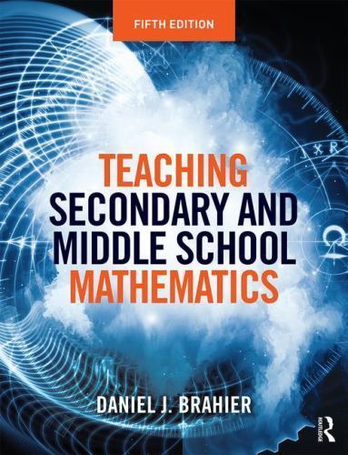 Teaching Secondary and Middle School Mathematics by Daniel J. Brahier ...