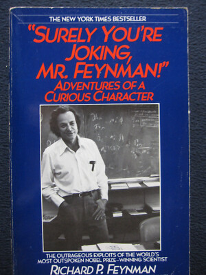 Surely You're Joking Mr. Feynman Feynman, Richard P.