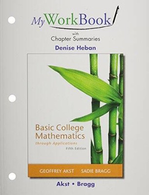 MyWorkBook with Chapter Summaries for Basic College Mathematics Through A - GOOD