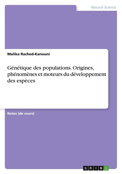 GéNéTique Des Populations. Origines, PhéNomèNes Et Moteurs Du DéVeloppement Des-image