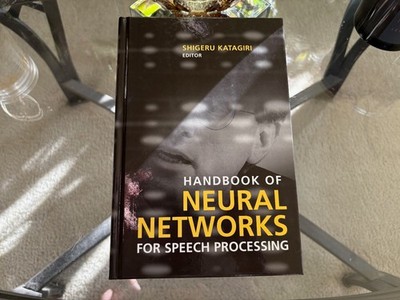 S. KATAGIRI (Editor) - Handbook of Neural Networks for Speech Processing | NEW