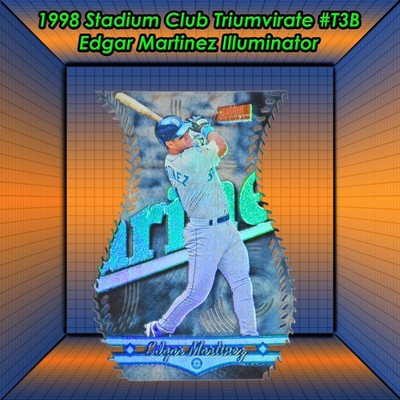 1998 Topps Stadium Club Triumvirate #T3B Illuminator Die-Cut Edgar Martinez