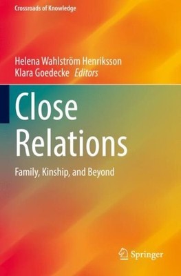Close Relations : Family, Kinship, and Beyond, Brand New, Free shipping in th...