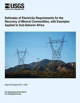 Estimates of Electricity Requirements for the Recovery of Mineral Commodities, w