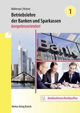 Betriebslehre der Banken und Sparkassen -kompetenzorientiert - Band 1, Jürg ...