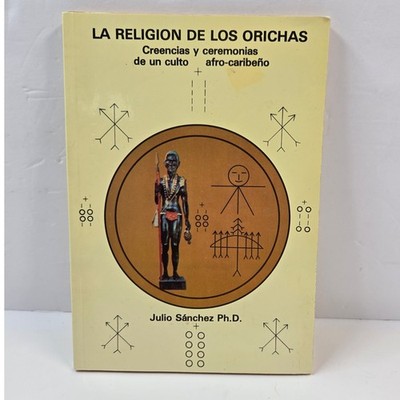 La Religion de los Orichas Julio Sanchez 1978 1st Ed Santeria AfroCaribbean Book