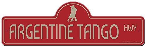 Argentine Tango Street Sign | Indoor/Outdoor | Funny Home Décor for Garages, ...