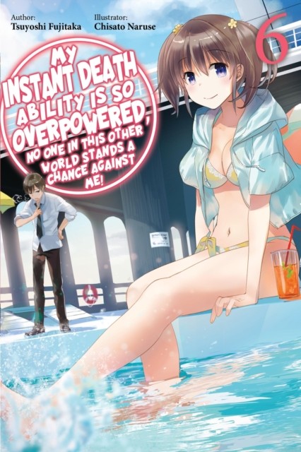 My Instant Death Ability Is So Overpowered No  by Tsuyoshi Fujitaka PAPERBACK