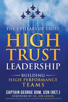 High Trust Leadership Building High Performance Teams George Dom Taschenbuch
