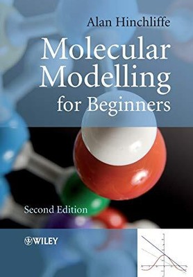 Molecular Modelling for Beginners, 2... by Hinchliffe, Alan Paperback / softback