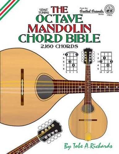The Octave Mandolin Chord Bible: GDAE Standard Tuning 2,160 Chords by Richards