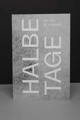 Schwank, S: Halbe Tage | Selina Schwank | Deutsch | Taschenbuch | 2022