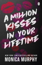 A Million Kisses In Your Lifetime by Monica Murphy 2022 Paperback New