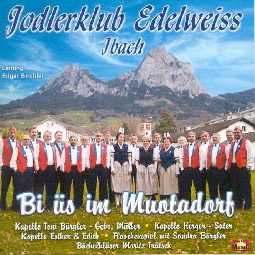 Jodlerklub Edelweiss Bi Ues Im Muotadorf (CD)