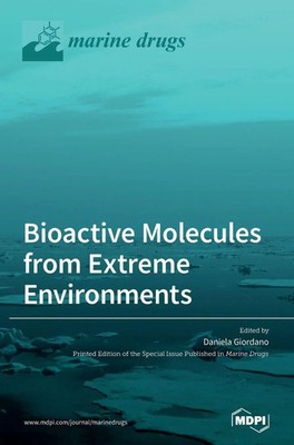 Bioactive Molecules from Extreme Environments | Buch | Englisch (2021) | MDPI AG
