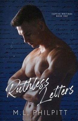 M L Philpitt Ruthless Letters (Paperback) Captive Writings (UK IMPORT)