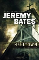 Helltown (Die BeäNgstigendsten Orte Der Welt 3) | Horrorthriller | Jeremy Bates