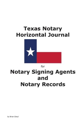 Brian Greul | Texas Notary Horizontal Journal for Notary Signing Agents and...