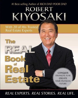 The Real Book of Real Estate | Real Experts. Real Stories. Real Life. | Kiyosaki