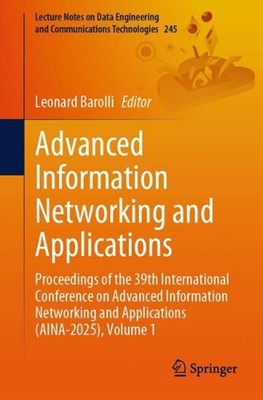 Advanced Information Networking and Applications: Proceedings of the 39th Intern