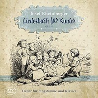 Josef Rheinberger - Liederbuch Fur Kinder Op. 152 - Cd - F600Z