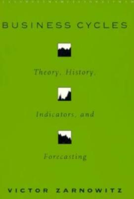 Business Cycles, Volume 27: Theory, History, Indicators, And ...