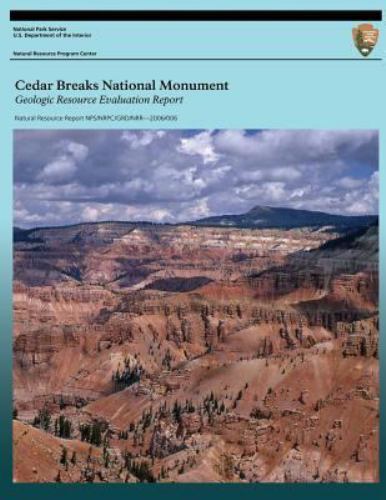 Cedar Report Cedar Breaks National Monument : Geologic Resource Evaluation Report by ...