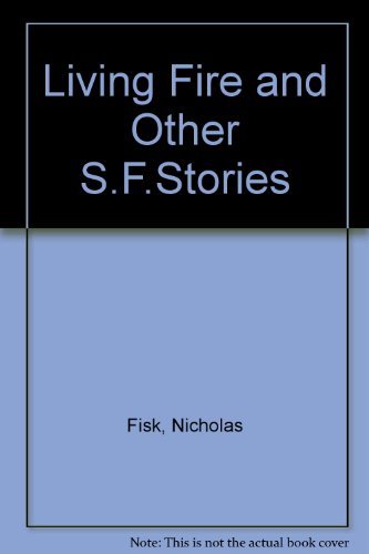 Living Fire and Other S.F.Stories-Nicholas Fisk - Picture 1 of 1