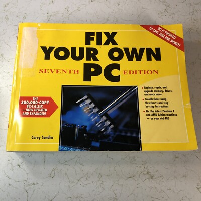 Fix your Own PC Seventh Edition Corey Sandler 2002 1st Edition Wiley Publishing