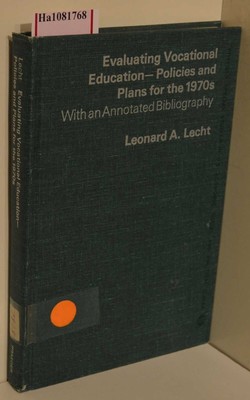 Evaluating Vocational Education. Policies and Plans for the 1970s. With an Annot
