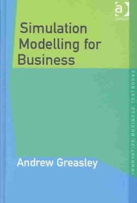 Simulation Modelling for Business, Hardcover by Greasley, Andrew, Brand New, ...