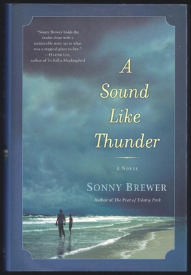 A Sound Like Thunder: A Novel - Hardcover By Brewer, Sonny - Brand New