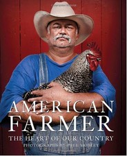 AMERICAN FARMER: THE HEART OF OUR COUNTRY By Katrina Fried & Paul Mobley *Mint*