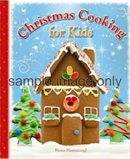 Christmas Cooking for Kids by Fiona Hammond