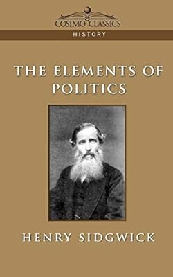 The Elements of Politics (Cosimo Classics History), Sidgwick, Henry, Used; Very 