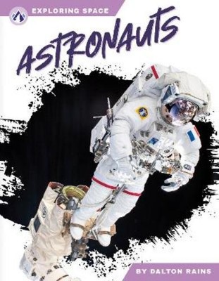 Dalton Rains Astronauts (Paperback) Exploring Space (UK IMPORT)