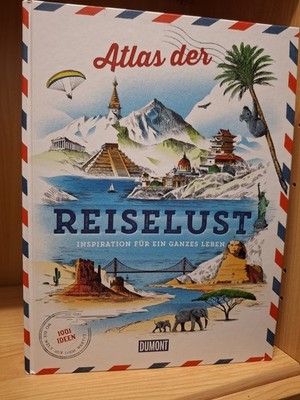 DuMont Bildband Atlas der Reiselust: Inspiration für ein ganzes Leben