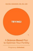 Rachel Swanson - Trying! A Science-Backed Plan To Optimize Your Fert - G245Z