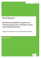 Betriebswirtschaftliche Aspekte Der Nutzung Regenerativer Energien Durch...